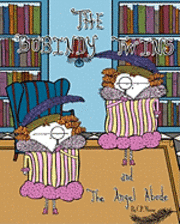 C. P. Moran - The Bobindy Twins and the Angel Abode, Häftad