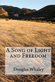 A Song of Light and Freedom 1