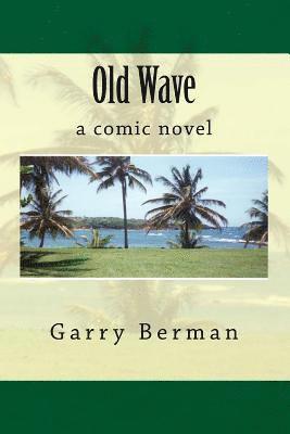 Garry Berman - Old Wave, Häftad. Tillgänglighet: Lägg i varukorg