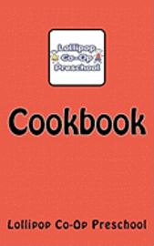 bokomslag Lollipop Co-Op Preschool Cookbook