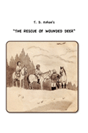 T.D. Kehoe's The Rescue of Wounded Deer 1