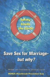 bokomslag Safety Inside the Circle: Save Sex for Marriage - but Why?