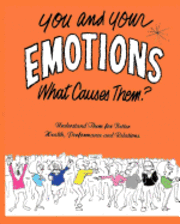 You and Your Emotions: What Causes Them? 1