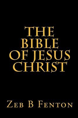 The BIBLE of JESUS CHRIST 1