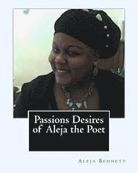 Aleja Bennett - Passions Desires Of Aleja The Poet, Häftad