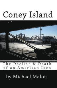 bokomslag Coney Island: The Decline & Death of an American Icon