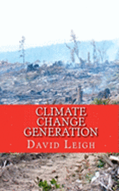 bokomslag Climate Change Generation: A philosopy on climate change