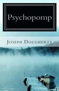 bokomslag Psychopomp: A New Myth