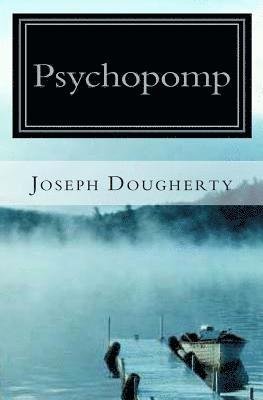 Psychopomp: A New Myth 1