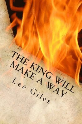 Lee Giles - King Will Make a Way, Häftad
