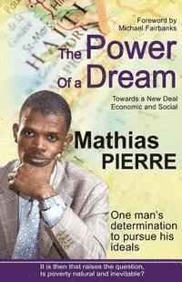 bokomslag The Power of a Dream: One Man's Determination to Pursue his Ideals.