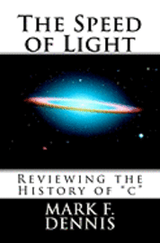 bokomslag The Speed of Light: Reviewing the History of 'c'