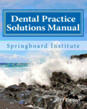 Dental Practice Solutions Manual: Essential Dental Management Systems 1