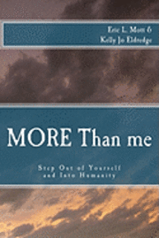 bokomslag MORE Than me: Step Out of Yourself and Into Humanity