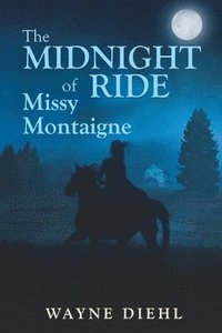 bokomslag The Midnight Ride of Missy Montaigne