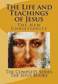 The Life and Teachings of Jesus 1