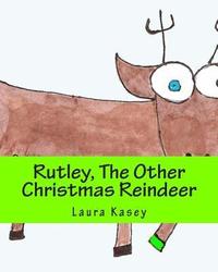 bokomslag Rutley, the Other Christmas Reindeer
