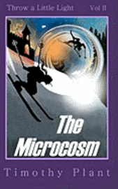 The Microcosm: Throw a Little Light - Volume II 1