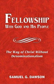 bokomslag Fellowship: With God & His People: The Way of Christ Without Denominationalism