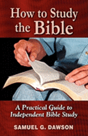 bokomslag How to Study the Bible: A Practical Guide to Independent Bible Study