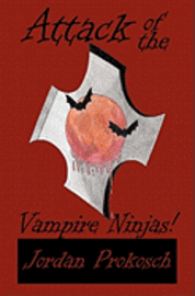 Attack of the Vampire Ninjas! 1