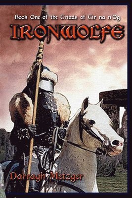 bokomslag Ironwolfe: Book One of the Triads of Tir na n'Og