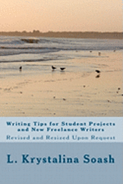 bokomslag Writing Tips for Student Projects and New Freelance Writers: Revised and Resized Upon Request