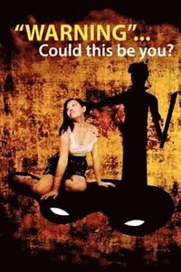 bokomslag "WARNING"...Could this be you?