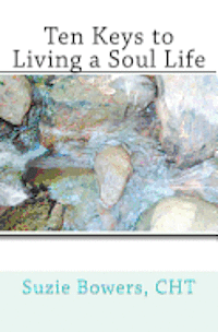 bokomslag Ten Keys to Living a Soul Life