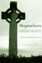 bokomslag Waymarkers: Collected Prayers, Poems & Reflections for the Pilgrimage to Iona