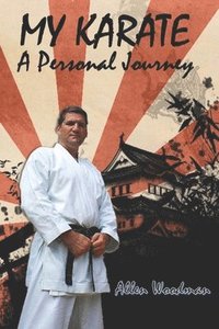 bokomslag My Karate a personal journey
