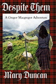 bokomslag Despite Them: A Gregor Macgregor Adventure