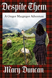 Despite Them: A Gregor Macgregor Adventure 1