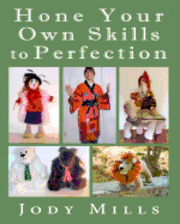 bokomslag Hone Your Own Skills to Perfection