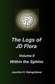 bokomslag The Logs of JD Flora: Within the Sphinx