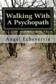 Walking With a Psychopath 1