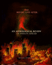 bokomslag 2012 Before and After: An Astrological Review of What's Ahead