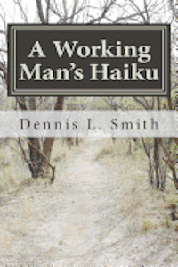 A Working Man's Haiku 1