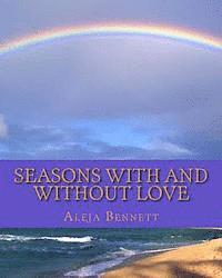 bokomslag Seasons With And Without Love