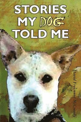 Stories My Dog Told Me 1