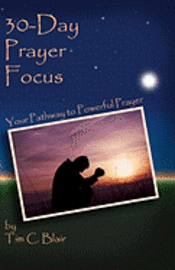 bokomslag 30-Day Prayer Focus: Your Pathway To Powerful Prayer