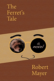 Robert Mayer - Ferret's Tale, Häftad
