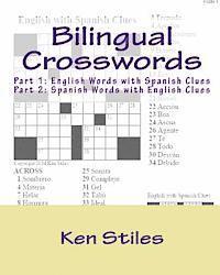 bokomslag Bilingual Crosswords: Part 1: English Words with Spanish Clues and Part 2: Spanish Words with English Clues