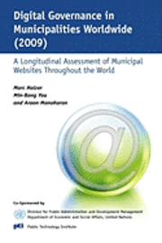 bokomslag Digital Governance in Municipalities Worldwide (2009): A Longitudinal Assessment of Municipal Websites Throughout the World