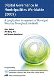 Digital Governance in Municipalities Worldwide (2009): A Longitudinal Assessment of Municipal Websites Throughout the World 1