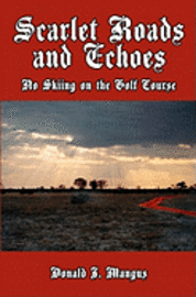 Scarlet Roads and Echoes: No Skiing on the Golf Course 1