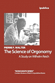 bokomslag The Science of Orgonomy: A Study on Wilhelm Reich