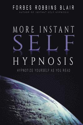 bokomslag More Instant Self-Hypnosis: "hypnotize yourself as you read"