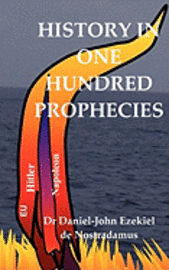 bokomslag History in One Hundred Prophecies: The Globalisation and the Antichrist in the Book of Revelation