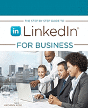 bokomslag The Step by Step Guide to Linkedin for Business